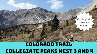 Colorado Trail: Collegiate West Segments 3 & 4 Virtual Trail Guide