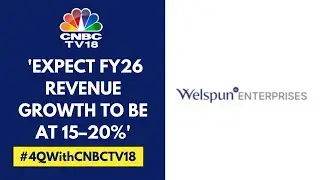 EBITDA Margin For FY26 Would Be In Line With Or Better Than Revenue Growth: Welspun Enterprises