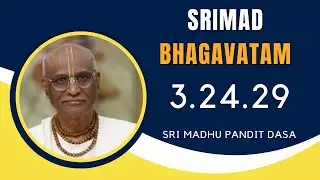Srimad Bhagavatam | Sri Madhu Pandit Dasa | SB 3.24.29 | 04.02.2026
