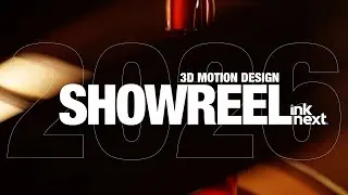 INK Next 2026 Showreel | 3D Production & Motion Design