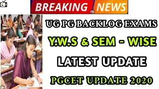 Ug pg 1 to 5 semester & Y.W.S backlog exams Update 2020|Cpget pg entrance 2020 update|Bhuwantv