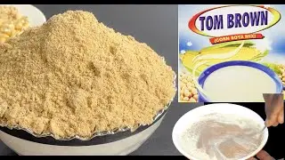 How to Make Tom Brown Cereal for Babies and Adults