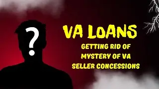VA Seller Concessions | What You Need To Know About The VA Loan!