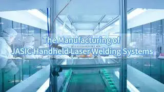 JASIC Handheld Laser Welding Machines Manufacturing Showcase
