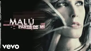 Mal&uacute; - Parte de Mi (Audio)