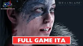 HELLBLADE: SENUA'S SACRIFICE - Gioco Completo ITA [No Commentary]