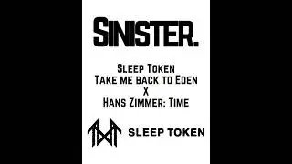 Take Me Back to Eden x Time (Epic Mashup) | Sleep Token x Hans Zimmer
