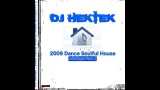 @djhektekmixtapes - 2009 Dance Soulful House Mixtape Part 2 (Promo Video)