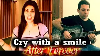 Cry With A Smile - After Forever (Acoustic Cover / Bahij Ghata ft. Carina Alvarez)