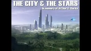 The City And The Stars (In Memory of Arthur C. Clarke)