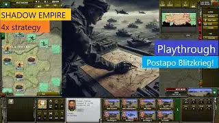 Shadow Empire Playthrough #24 - Postapo Blitzkrieg: Tank Speed Assault!