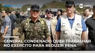 General condenado por plano de assassinato pede para trabalhar no Exército | #NewsManhã