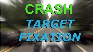 MOTORCYCLE CRASH - Target Fixation