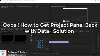 Accidentally closed Project Panel in Adobe Premiere Pro CC 2018 | Solution with Data Recovery