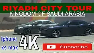RIYADH city tour| City Of Riyadh |4K|Iphone XS max | Kingdom of Saudi Arabia |roam around the city.