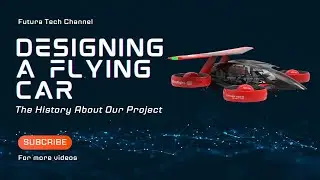 From the concept to the reality: A Flying Car