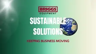 Briggs Equipment bringing you sustainable solutions
