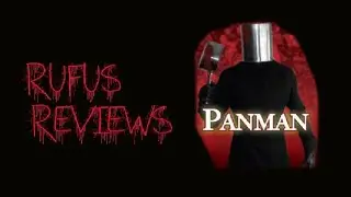 Rufus Reviews PanMan #panman #moviereview #horrormoviereview
