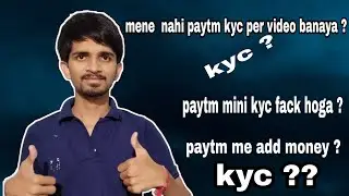 paytm all kyc problem solved || paytm kyc kese kare || paytm mini kyc done