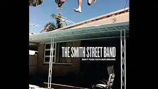The Smith Street Band - Kids
