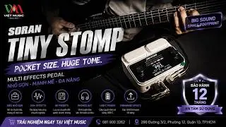 Demo &Acirc;m Thanh Pedal Guitar Soran Tiny Stomp