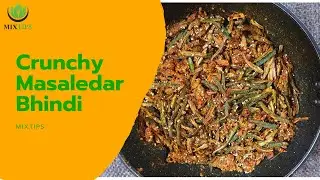 Crunchy Masala Bhindi || Masala Bhindi Recipe || MixTips