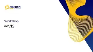 SIBGRAPI|WVIS &ndash; Workshop on Visual Analytics, Information Visualization and Scientific Visualization