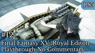 Final Fantasy XV: Mace of the Fierce & Hunt Grind | No Commentary PS5 [Ep 12]