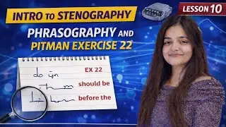Lesson 10 | Phrasography Explained | Pitman Exercise 22 | Shayna Steno Classes