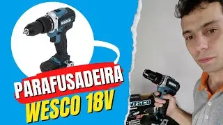 Parafusadeira e Furadeira Wesco WS2319K2 - A MINHA ESCOLHA!