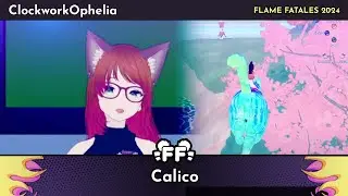 Calico by ClockworkOphelia in 21:23 - Flame Fatales 2024