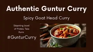Authentic Guntur Potelu Tala Kura | Spicy Goat Head Curry Recipe 🍲🐐