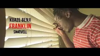 Kuaze Benji - Franklin [Directed By ShotByVell]
