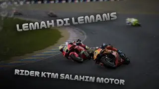 TERPURUK DI LEMANS, MAMAN SALAHKAN MOTOR KTMNYA - MOTOGP 25 MOD  26 CAREER 7