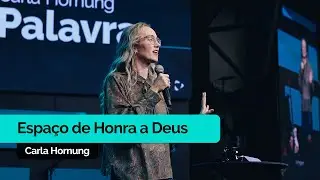 Espaço de Honra a Deus | Carla Hornung