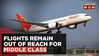Despite Aviation Ministry's Intervention, Air Fare Continues To Fly High | Top News | English News