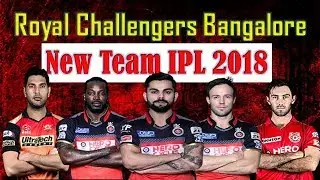 IPL 2018 | Royal Challengers Bangalore Team Squad 2018 | RCB New team 2018 | Predicted Squad