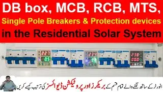 INSTALLATION OF MCB, MTS, EARTH LEAKAGE & Protection devices in the Residential Solar System.