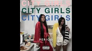 City Girls PERIOD Mixtape Review