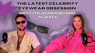 17. THE LATEST CELEBRITY EYEWEAR OBSESSION: MEET THE GENIUS BEHIND TEJESTA