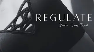 REGULATE- DAY 9 | Sensual Movement + Breath