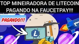 NOVA MINEIRADORA🔥 Mineiradora de LITECOIN Pagando Direto Na Faucetpay