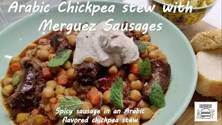Arabic style Chickpea Stew with Merguez Sausages