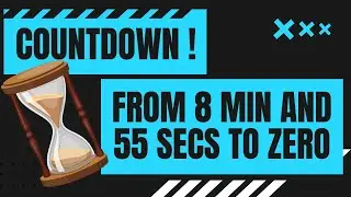 COUNTDOWN from 8 min and 55 secs to zero in minutes and seconds  8' 55