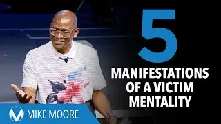 5 Manifestations of A Lack Mentality | Mike Moore