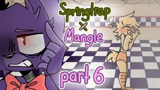 Mangle x Springtrap •part 6• [FNAF]