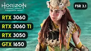 FSR 3.1 in Horizon Forbidden West - RTX 3060 Ti - RTX 3060 - RTX 3050 - GTX 1650