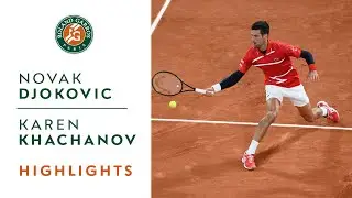 Novak Djokovic vs Karen Khachanov  - Round 4 Highlights I Roland-Garros 2020
