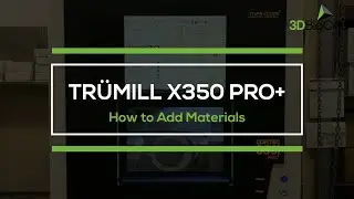 TR&Uuml;MILL X350 PRO+ How to Add Materials l 3DBioCAD