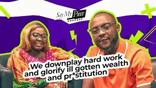 We downplay hard work and glorify ill-gotten wealth and pr*stitution